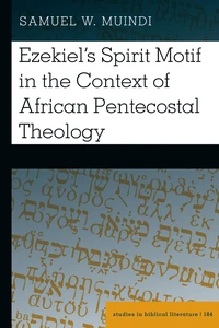 Title: Ezekiel’s Spirit Motif in the Context of African Pentecostal Theology