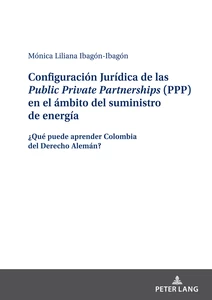 Title: Configuración Jurídica de las Public Private Partnerships (PPP) en el ámbito del suministro de energía
