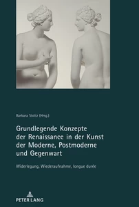 Title: Grundlegende Konzepte der Renaissance in der Kunst der Moderne, Postmoderne und Gegenwart