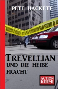 Titel: Trevellian und die heiße Fracht: Action Krimi