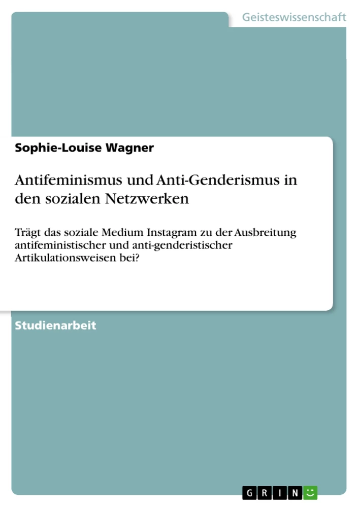 Titel: Antifeminismus und Anti-Genderismus in den sozialen Netzwerken