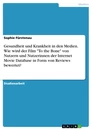 Titel: Gesundheit und Krankheit in den Medien. Wie wird der Film "To the Bone" von Nutzern und Nutzerinnen der Internet Movie Database in Form von Reviews bewertet?