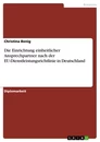 Title: Die Einrichtung einheitlicher Ansprechpartner nach der EU-Dienstleistungsrichtlinie in Deutschland