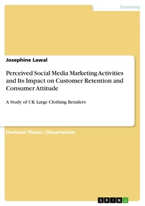 Title: Perceived Social Media Marketing Activities and Its Impact on Customer Retention and Consumer Attitude