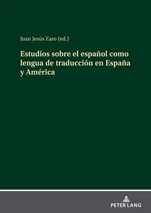 Title: Estudios sobre el español como lengua de traducción en España y América