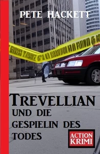 Titel: Trevellian und die Gespielin des Todes: Action Krimi