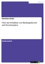 Title: Über das Verhältnis von Bindungstheorie und Psychoanalyse
