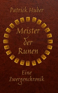 Titel: Meister der Runen - Eine Zwergenchronik