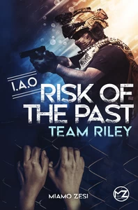 Titel: RISK OF THE PAST Team Riley