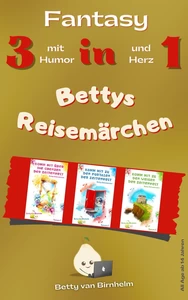 Titel: Bettys Reisemärchen