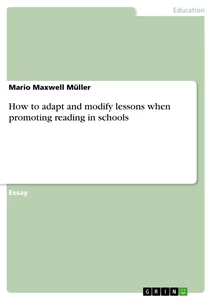 Titre: How to adapt and modify lessons when promoting reading in schools