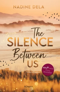 Titel: The Silence Between Us