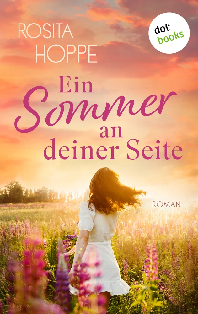 Titel: Ein Sommer an deiner Seite - oder: Wenn es Liebe wird