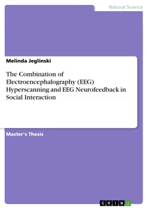 Titre: The Combination of Electroencephalography (EEG) Hyperscanning and EEG Neurofeedback in Social Interaction