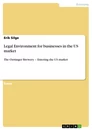 Titre: Legal Environment for businesses in the US market