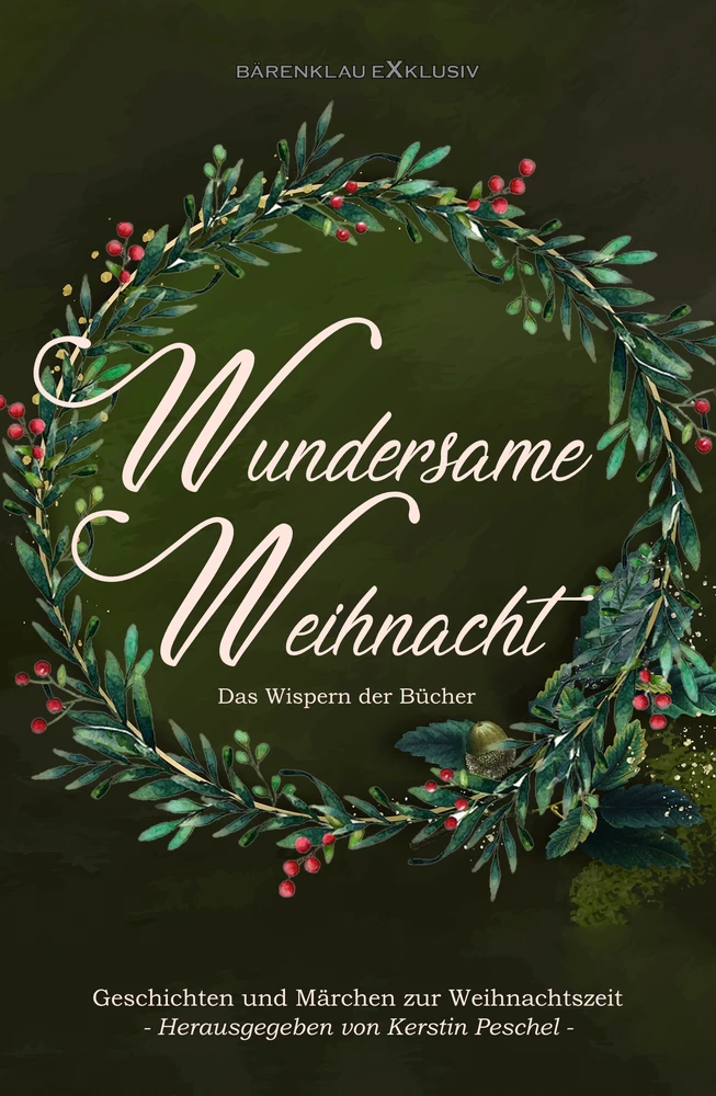 Titel: Wundersame Weihnacht – Das Wispern der Bücher: Geschichten und Märchen zur Weihnachtszeit