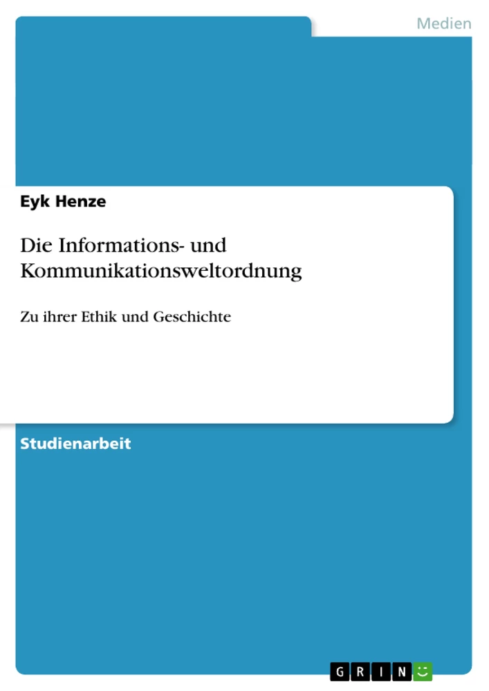 Titel: Die Informations- und Kommunikationsweltordnung