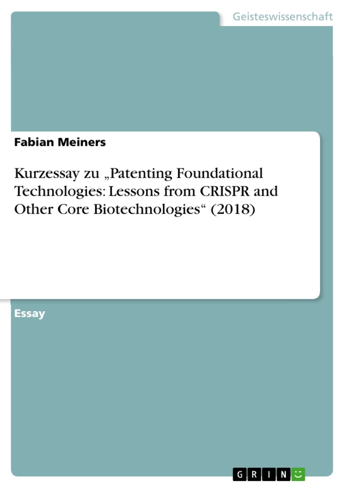 Titel: Kurzessay zu „Patenting Foundational Technologies: Lessons from CRISPR and Other Core Biotechnologies“ (2018)