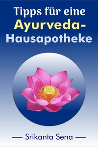 Titel: Tipps für eine Ayurveda-Hausapotheke