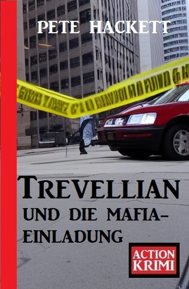 Titel: Trevellian und die Mafia-Einladung: Action Krimi