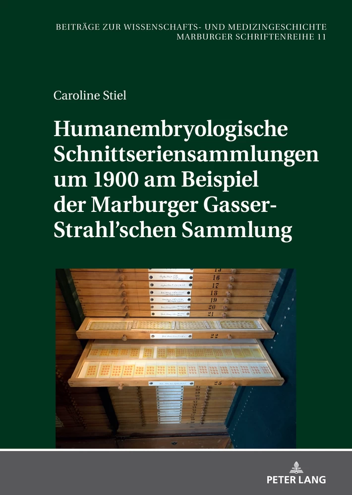 Titel: Humanembryologische Schnittseriensammlungen um 1900 am Beispiel der Marburger Gasser-Strahl’schen Sammlung