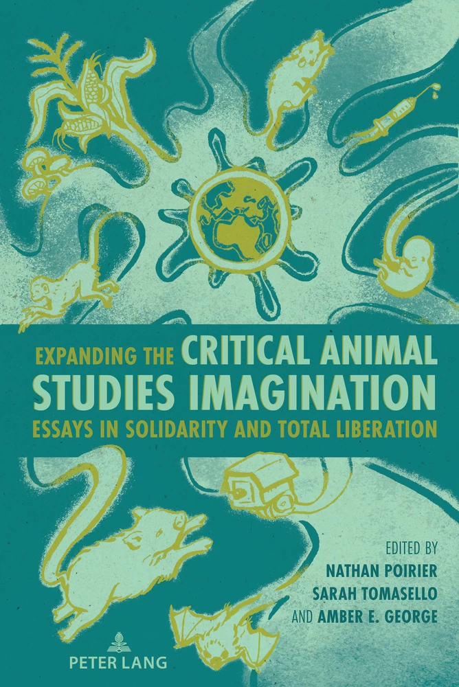 Title: Expanding the Critical Animal Studies Imagination
