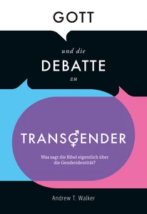 Titel: Gott und die Debatte zu Transgender