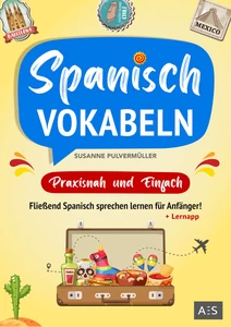 Titel: Spanisch Vokabeln - praxisnah und einfach