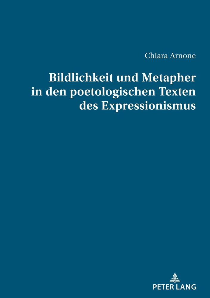 Title: Bildlichkeit und Metapher in den poetologischen Texten des Expressionismus