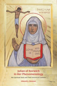 Title: Julian of Norwich in Her Phenomenology