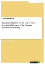 Title: Recommendations for the Use of Voice Bots in Call Centers of the German Automotive Industry