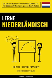 Titel: Lerne Niederländisch - Schnell / Einfach / Effizient