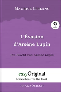Titel: L'Évasion d’Arsène Lupin / Die Flucht von Arsène Lupin (mit Audio)
