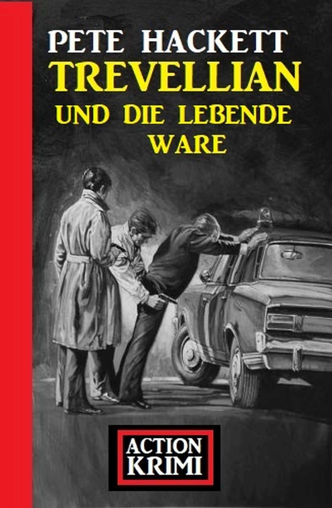 Titel: Trevellian und die lebende Ware: Action Krimi