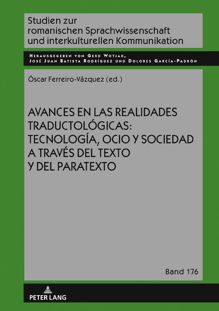 Title: Avances en las realidades traductológicas: tecnología, ocio y sociedad a través del texto y del paratexto