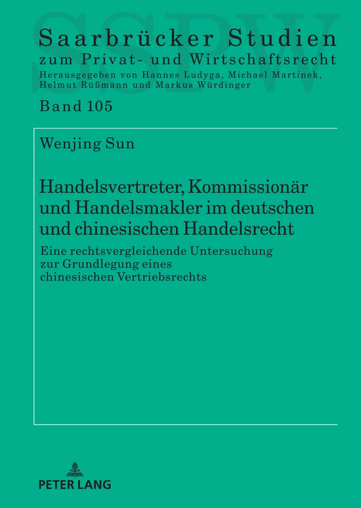 Titel: Handelsvertreter, Kommissionär und Handelsmakler im deutschen und chinesischen Handelsrecht 