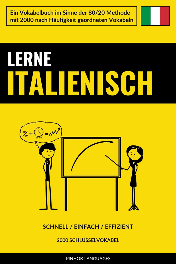 Titel: Lerne Italienisch - Schnell / Einfach / Effizient