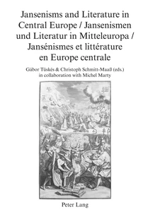 Title: Jansenisms and Literature in Central Europe / Jansenismen und Literatur in Mitteleuropa / Jansénismes et littérature en Europe centrale