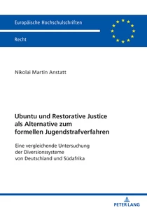 Titel: Ubuntu und Restorative Justice als Alternative zum formellen Jugendstrafverfahren