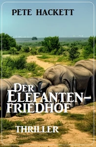 Titel: Der Elefantenfriedhof: Roman