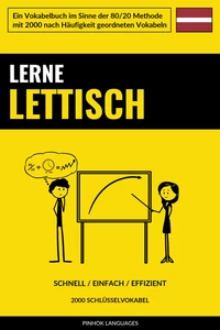Titel: Lerne Lettisch - Schnell / Einfach / Effizient
