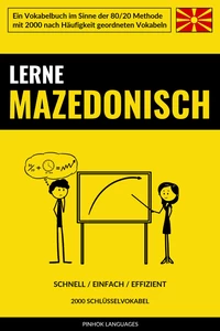 Titel: Lerne Mazedonisch - Schnell / Einfach / Effizient