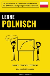 Titel: Lerne Polnisch - Schnell / Einfach / Effizient