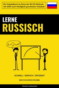 Titel: Lerne Russisch - Schnell / Einfach / Effizient