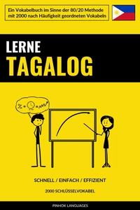 Titel: Lerne Tagalog - Schnell / Einfach / Effizient