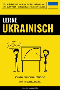 Titel: Lerne Ukrainisch - Schnell / Einfach / Effizient