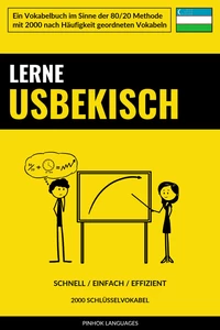 Titel: Lerne Usbekisch - Schnell / Einfach / Effizient