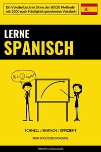 Titel: Lerne Spanisch - Schnell / Einfach / Effizient