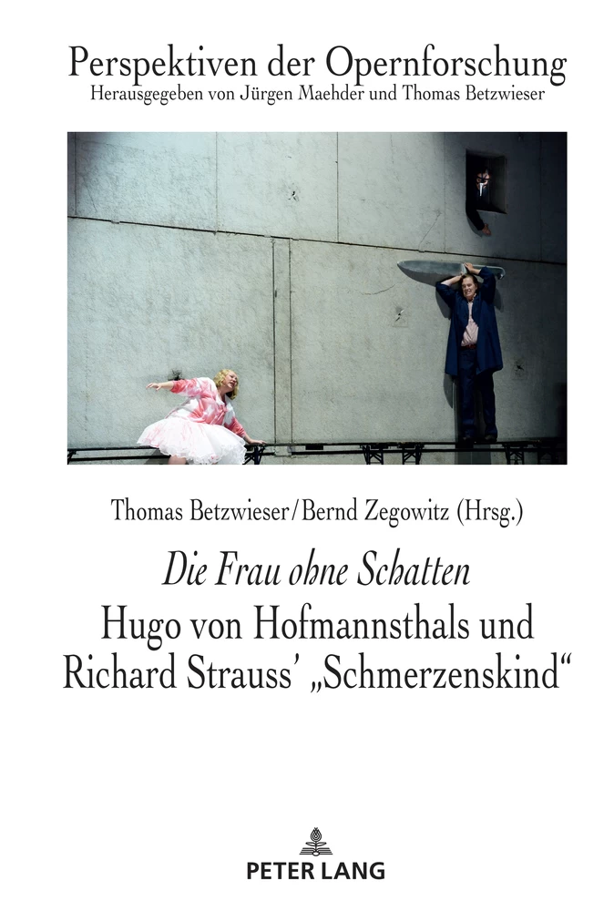 Titel: Die Frau ohne Schatten: Hugo von Hofmannsthals und Richard Strauss' "Schmerzenskind"