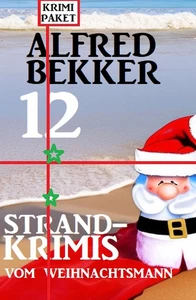 Titel: 12 Strandkrimis vom Weihnachtsmann: Krimi Paket